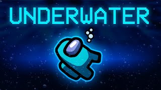 First Underwater Custom Map?! | Among Us