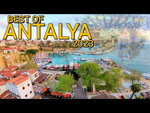 BEST OF ANTALYA TURKEY 2023 - DON'T MISS WHEN YOU VISIT - 4K