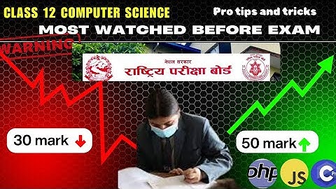 NEB Class 12 Computer Science 2082:Important Questions, Exam Pattern, Tips & Tricks