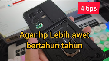 4 Tips Terbaru Agar Hp Android Lebih Awet Bertahun Tahun
