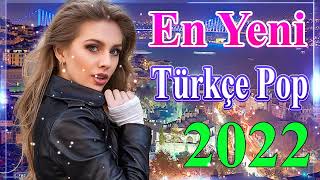 En Yeni Türkçe Pop Şarkılar 2022 ★ Haftanın En Güzel En çok dinlenen şarkıları ★ Özel Şarkılar 2022