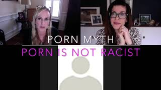 Porn Myth #5 Porn is not Degrading or Racist: Porn & the Casting Couch