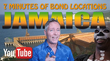 7 MINUTES OF BOND LOCATIONS: JAMAICA (episode 1)