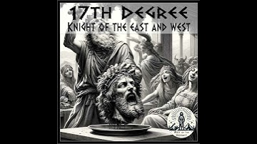 17th Degree: Knight of the East and West