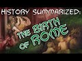 History Summarized: The Birth of Rome