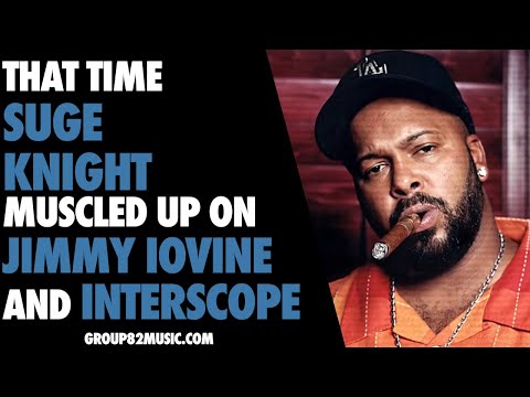 That Time Suge Knight Muscled Up On Jimmy Iovine and Interscope 