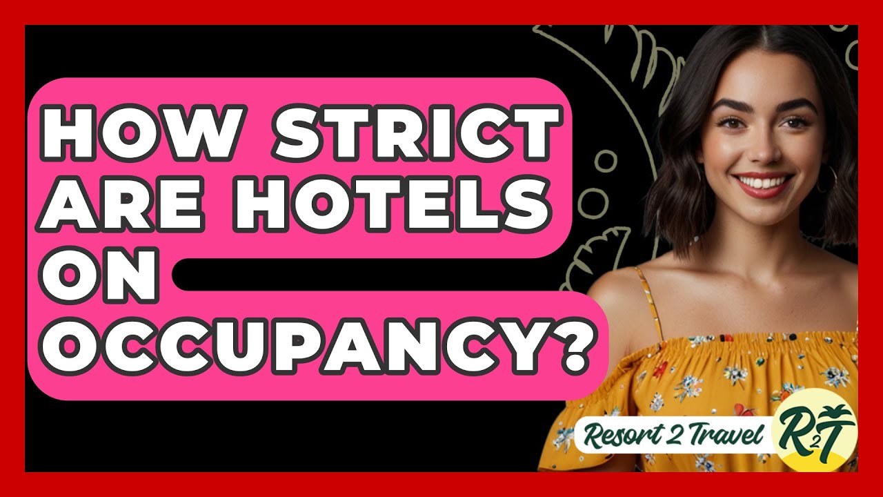 How Strict Are Hotels On Occupancy Resort 2 Travel YouTube