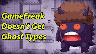 Pokémon's Most Mishandled Type  How GameFreak Fumbled Ghosts HARD