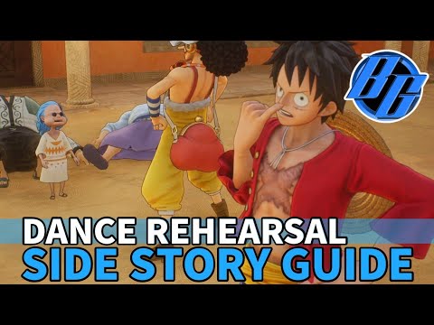 One Piece Odyssey - Dance Rehearsal - Side Story Guide