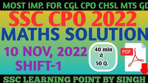 SSC CPO 2022 MATHS || CPO 10 NOV,2022 1st Shift Solved Paper by Singh Sir || CPO MATHS SOLUTION