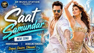 Saat Samundar (New Version) | Dance Song 2026 | Varun Style Romantic Party Song | HP Music Station