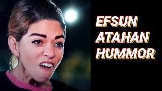 EFSUN ATAHAN HUMOR | O Hayat Benim