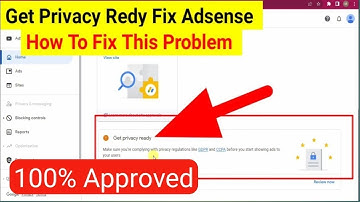 Get Privacy Ready For Google Adsense | How To Fix | GDPR and CCPA Privacy