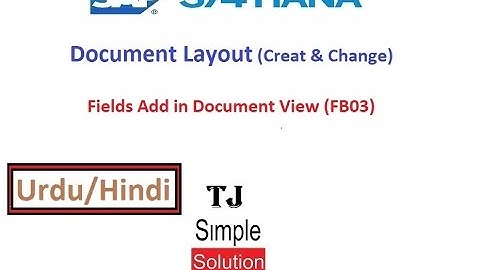 SAP-FI-GL-11 - Document Layout Create & Change in SAP S/4HANA [FB03]- Urdu/Hindi