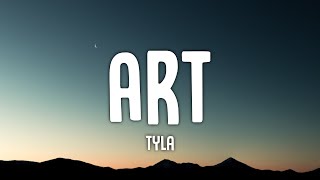 Tyla - ART (Lyrics) \\