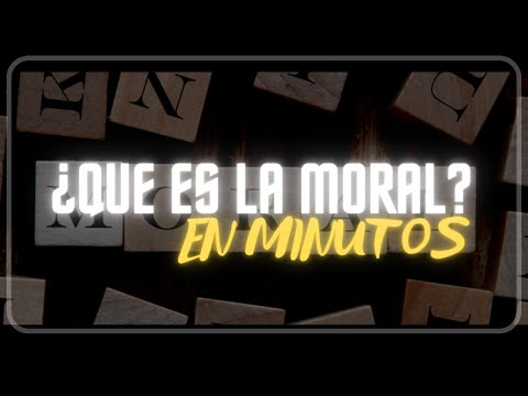 Video: ¿Qué es la moral y su importancia?