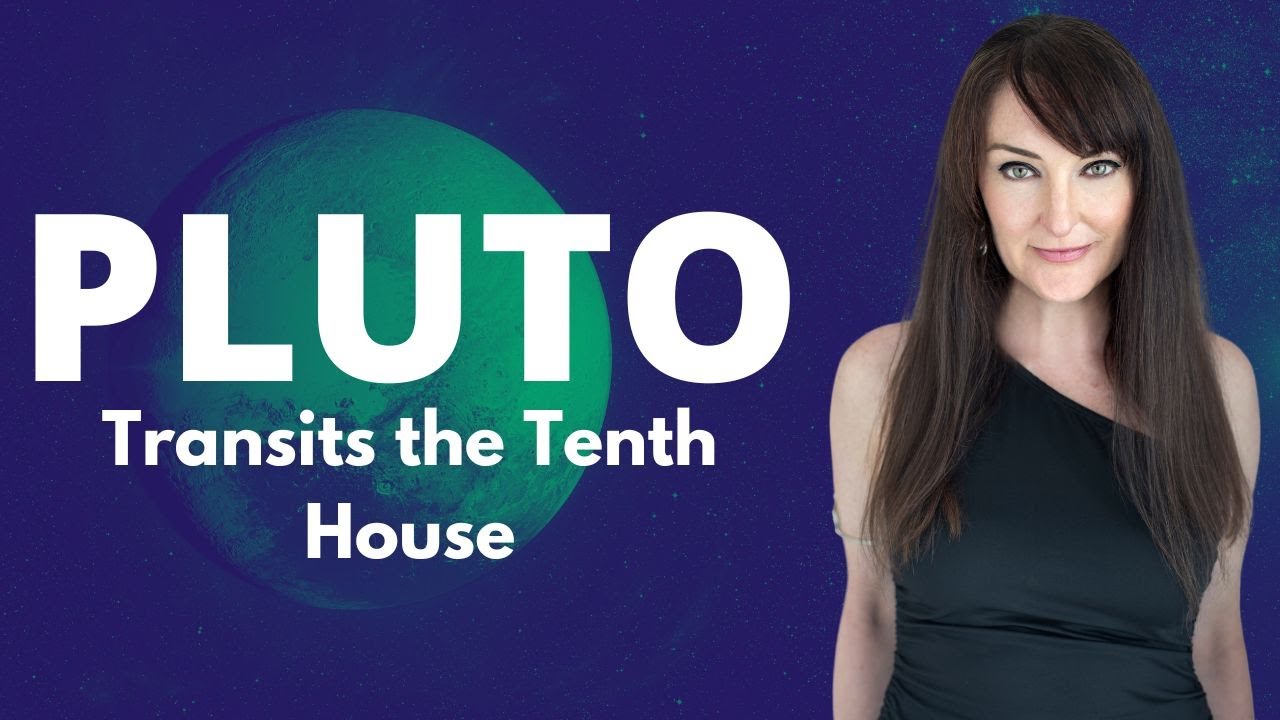 Pluto Transits the Tenth House