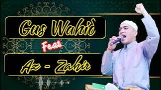 Gus Wahid Feat Az-Zahir || Rutinan Az-Zahir || Sa'altullaha Barina