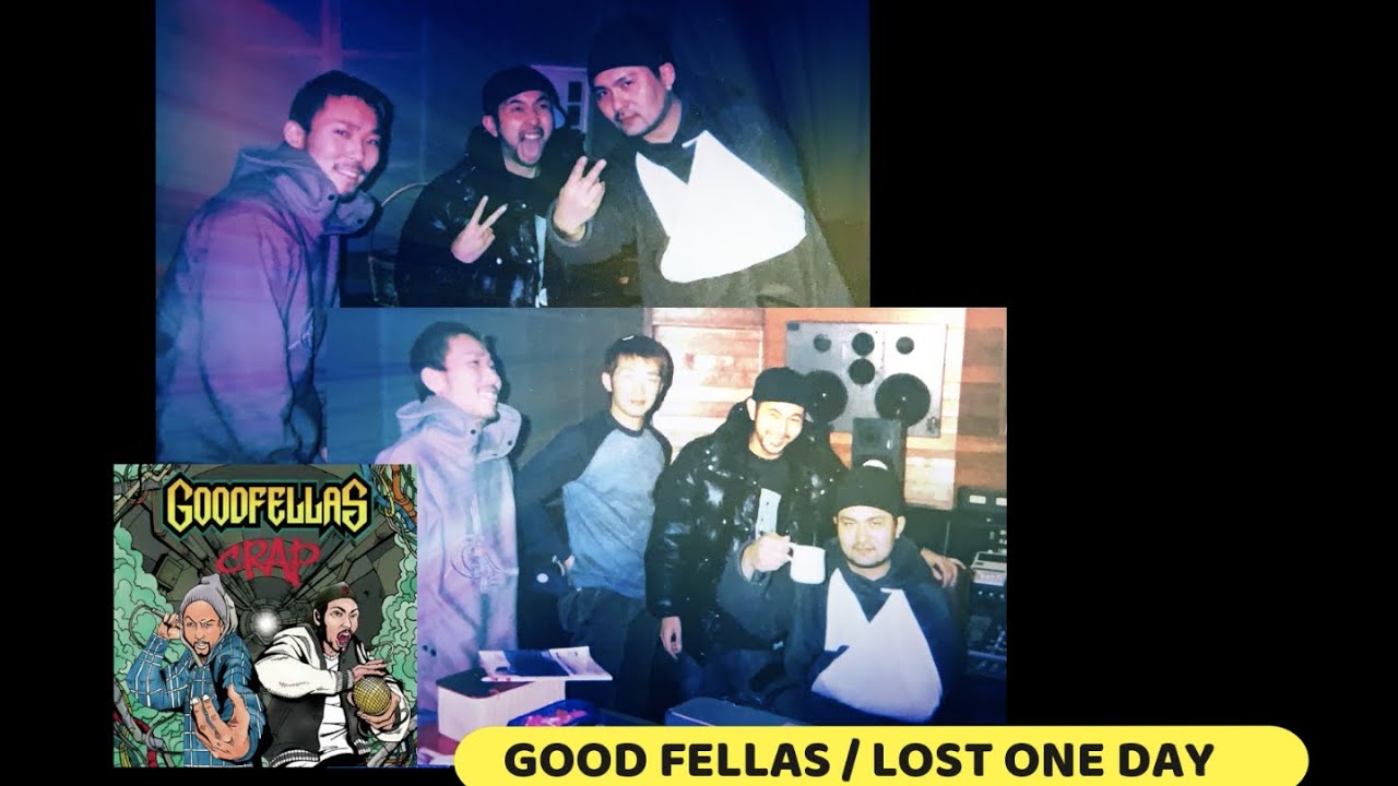 Good Fellas / Lost One Day - YouTube