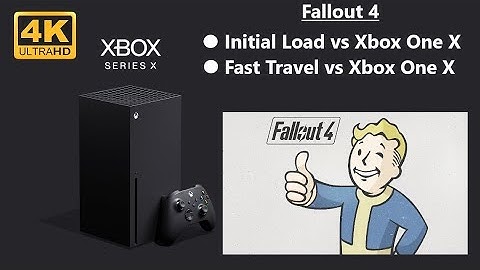 Fallout 4 Xbox Series X Initial Load And Fast Travel Times Vs Xbox One X