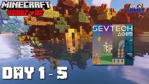 SEVTECH: AGES || Day 1-5 || Minecraft Modpack, Hardcore Survival || Full Play-through