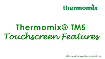 Thermomix® TM5 Touchscreen features