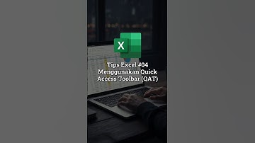 Tips Excel #04 - Menggunakan Quick Access Toolbar (QAT)
