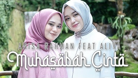  MUHASABAH CINTA - ANISA RAHMAN Ft. ALIYA
