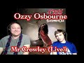 Mr Crowley - Ozzy Osbourne (Live!) Father and Son Reaction!