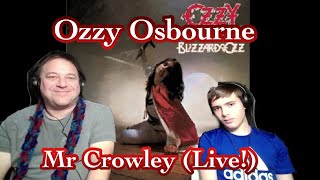 Mr Crowley - Ozzy Osbourne (Live!) Father and Son Reaction!