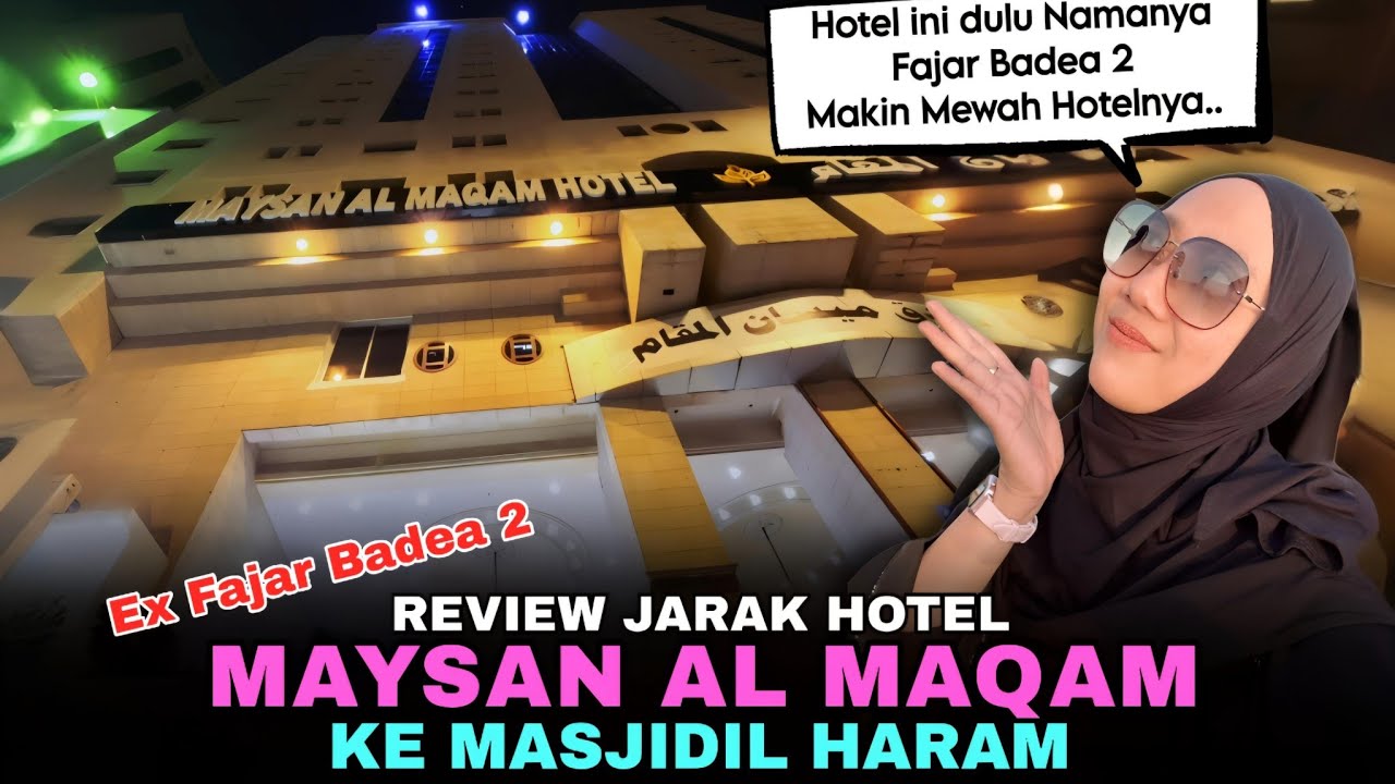 Review Jarak Hotel Maysan Al Maqam ke Masjidil Haram | Ex Hotel Faja Badea 2 di Mekkah