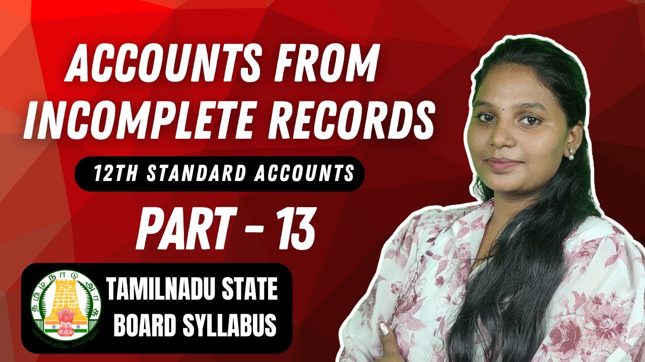 Accounts From Incomplete Records | 12th Standard | Tamilnadu State Board Syllabus | Part 13