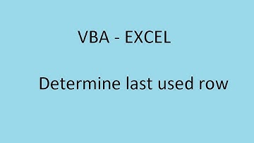 Excel VBA - Determine last used row in excel (Xác định dòng cuối vùng dữ liệu)
