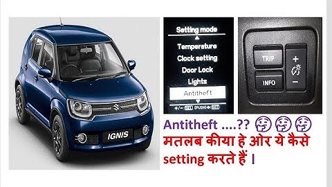 Maruti Suzuki IGNIS Antitheft system setting. Ignis ke dash board setting Ignis ke security setting