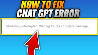 How to FIX CHAT GPT ERROR (STREAMING INTERRUPTED WAITING FOR FULL MESSAGE) FULL GUIDE