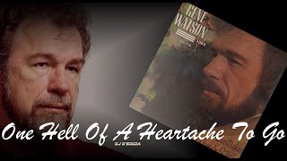 Watch Gene Watson One Hell Of A Heartache video