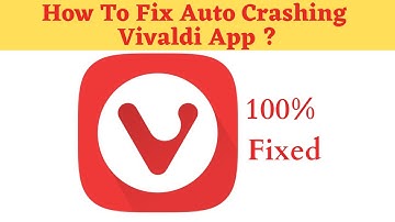 Fix Auto Crashing Vivaldi App/Keeps Stopping App Error in Android Phone|App stopped on Android & IOS