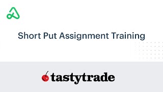 tastytrade Short Put Assignment Training