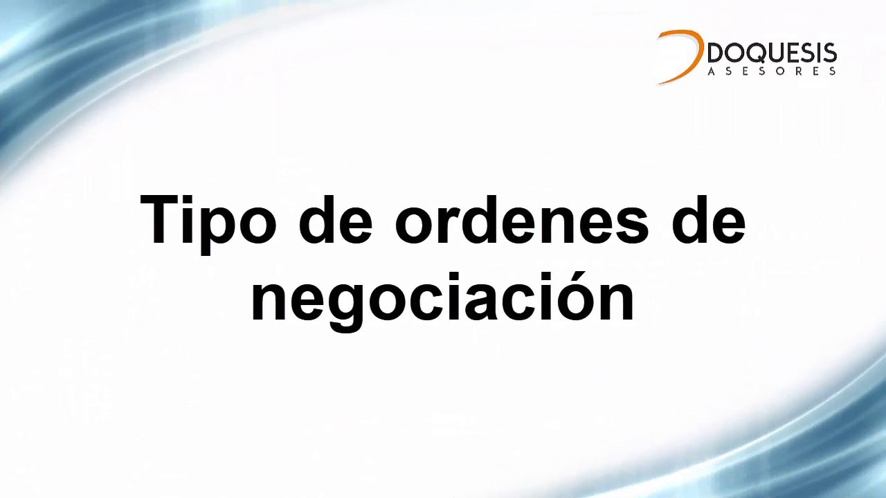 Tipos de ordenes en Bolsa. Curso Bolsa de Valores para principiantes ...