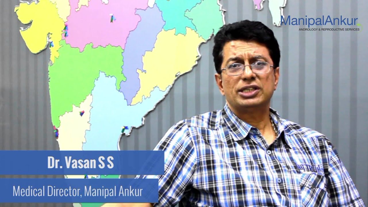 Dr Vasan Medical Director Manipal Fertility YouTube