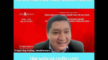 TẦM NHÌN VÀ CHIẾN LƯỢC CHO DOANH NGHIỆP THỜI KHỦNG HOẢNG |TS Ngô Công Trường J&P