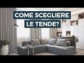 Scegliere le TENDE per casa: ecco qualche consiglio