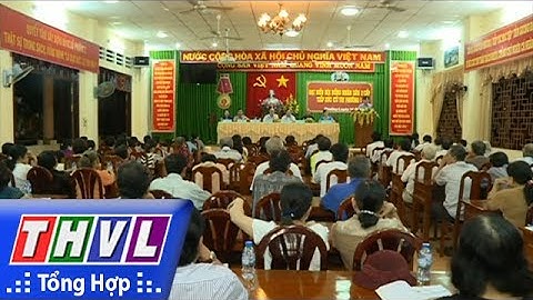THVL |Ông Nguyễn Văn Quang tiếp xúc cử tri phường 1 – TP Vĩnh Long