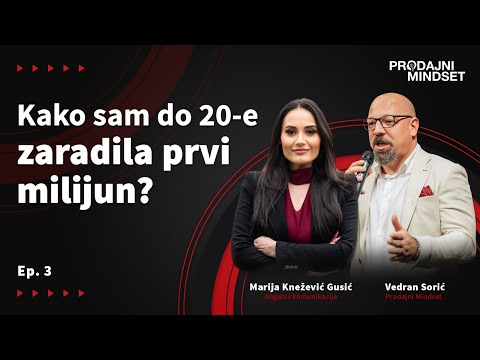 Prodajni Mindset s Marija Knežević Gusić- Kako sam do 20-e zaradila prvi milijun?