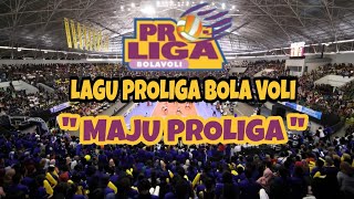 ANTHEM (LAGU) PROLIGA BOLA VOLI 'MAJU PROLIGA'