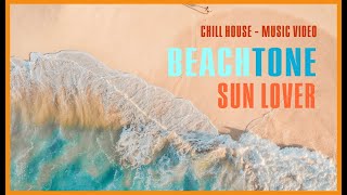 BeachTone  -  Sun Lover  (Official Music Video)