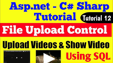 File Upload and Display Video in asp.net C# || ASP.Net with C# Tutorial || Using Sql Server Database