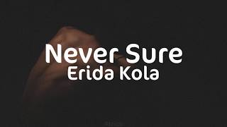 Erida Kola | Never Sure | Sub. Español