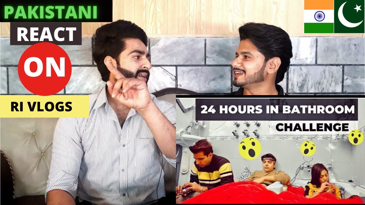 Pakistani react on LIVING IN BATHROOM FOR 24 HOURS | Rimorav Vlogs ...