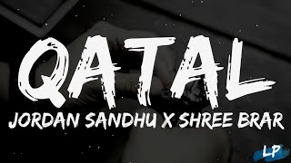 Jordan Sandhu - Qatal (LYRICS) Ft Shree Brar | Warning | New Punjabi Dj Song 2021 | Lyrical Video